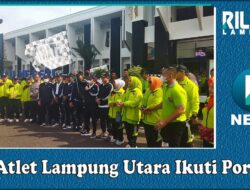 317 Atlet Lampung Utara Ikuti Porprov