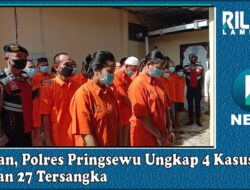 2 Bulan, Polres Pringsewu Ungkap 4 Kasus Dengan 27 Tersangka