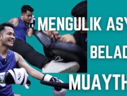 Mengulik Asyik Beladiri Muaythai