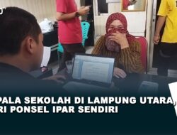 Kepala Sekolah di Lampung Utara, Curi Ponsel Ipar Sendiri