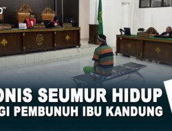 Vonis Seumur Hidup Bagi Pembunuh Ibu Kandung