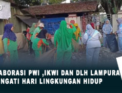 Kolaborasi PWI, IKWI dan DLH Lampura Peringati Hari Lingkungan Hidup