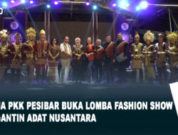 Ketua PKK Pesibar Buka Lomba Fashion Show Pengantin Adat Nusantara