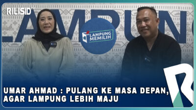 Umar Ahmad : Pulang Ke Masa Depan, agar Lampung lebih Maju