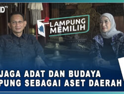 Menjaga Adat dan Budaya Lampung Sebagai Aset Daerah