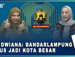 Eva Dwiana: Bandarlampung Harus Jadi Kota Besar