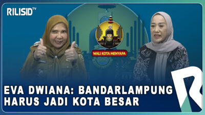Eva Dwiana: Bandarlampung Harus Jadi Kota Besar