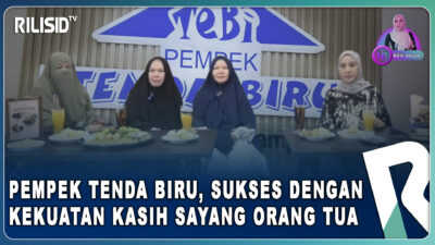 Pempek Tenda Biru, Sukses dengan Kekuatan Kasih Sayang Orang Tua