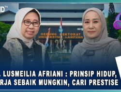 Prof. Lusmeilia Afriani: Prinsip Hidup, Bekerja Sebaik Mungkin, Cari Prestise
