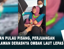 Bidan Pulau Pisang, Perjuangan Melawan Derasnya Ombak Laut Lepas