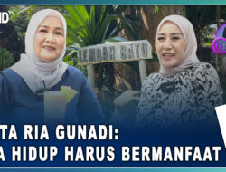 Dwita Ria Gunadi: Kita Hidup Harus Bermanfaat