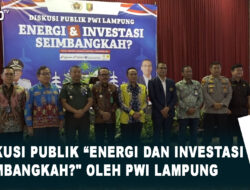 Diskusi Publik “Energi dan Investasi Seimbangkah?” Oleh PWI Lampung