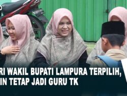 Istri Wakil Bupati Lampura Terpilih, Ingin Tetap Jadi Guru TK