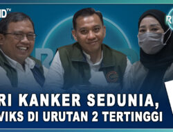 Hari Kanker Sedunia, Serviks di urutan 2 tertinggi