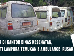 Sidak di Kantor Dinas Kesehatan, Bupati Lampura temukan 8 Ambulance Rusak
