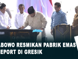Prabowo Resmikan Pabrik Emas Freeport di Gresik