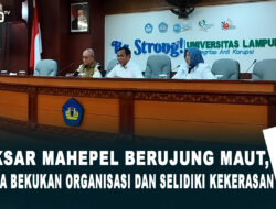 Diksar Mahepel Berujung Maut, Unila Bekukan Organisasi dan Selidiki Kekerasan